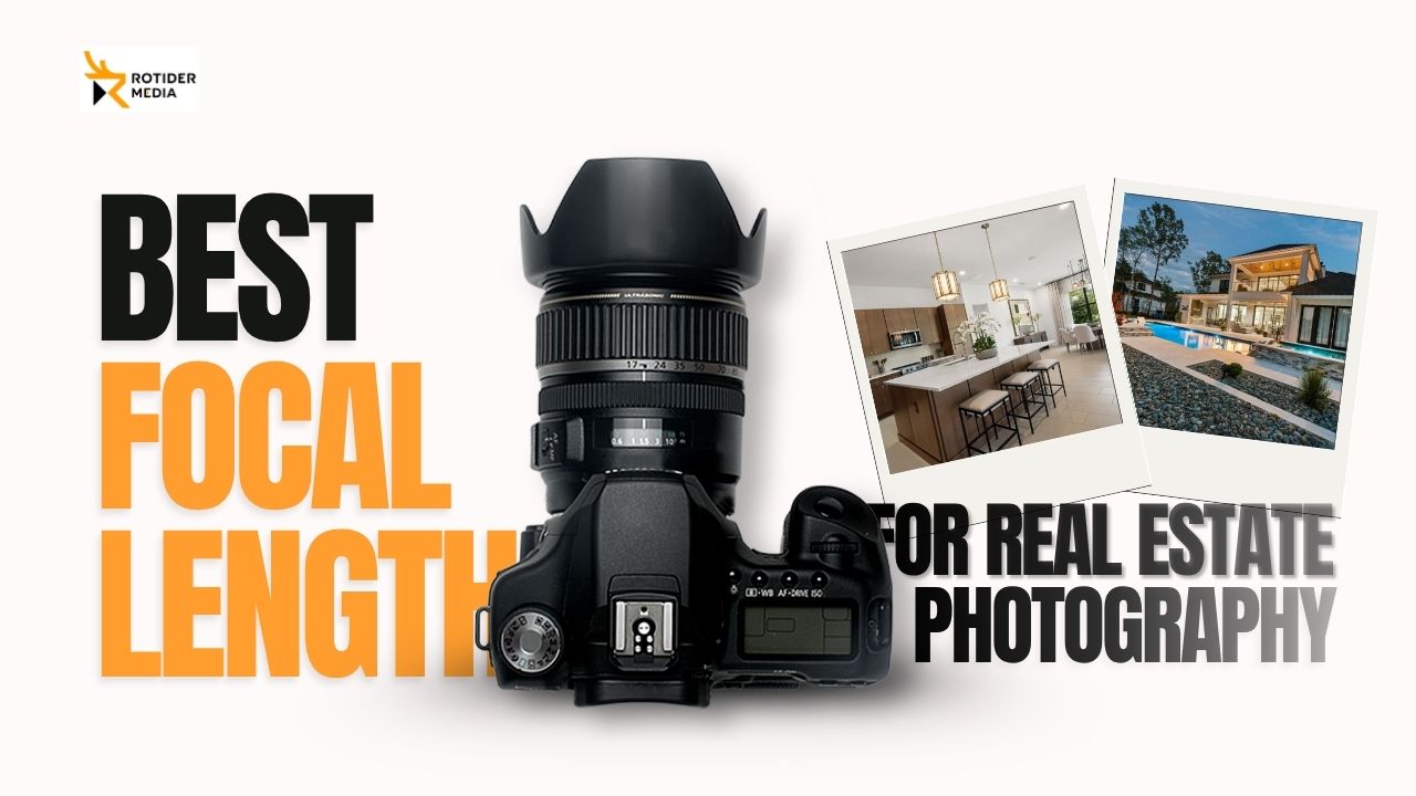 Best Focal Length for Real Estate Photography